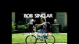 Love Generation  Bob Sinclar lyrics [upl. by Annawoj]