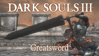 Greatsword Moveset Dark Souls 3 [upl. by Hassadah4]