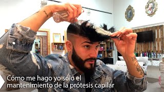 Tutorial 6 Cómo hago YO SOLO el mantenimiento de mi prótesis capilar – Hair Inspira [upl. by Eyt445]