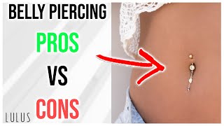 Navel Belly Piercing 👍Pros amp Cons👎 [upl. by Edlun497]