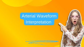 Arterial Waveform Interpretation [upl. by Larrie919]