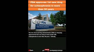 FDA approves 1st new drug for schizophrenia in more than 30 yearsShorts [upl. by Niarbo363]