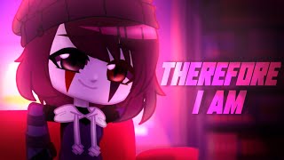 therefore I am  gacha club  animation meme  live2d × after effects  by koobie [upl. by Eilatam]