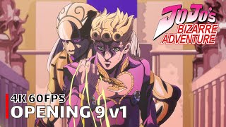 JoJos Bizarre Adventure  Opening 9 v1 4K 60FPS  Creditless  CC [upl. by Anissej]