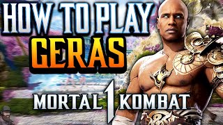 Mortal Kombat 1  How To Play GERAS Guide Combos amp Tips [upl. by Roose269]