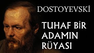 quotTuhaf Bir Adamın Rüyasıquot tek parça Fyodor Dostoyevski sesli kitap okuyan Akın ALTAN [upl. by Tori]