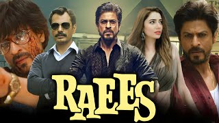 Raees Full Movie  Shah Rukh Khan  Mahira Khan  Nawazuddin Siddiqui  Review And Facts [upl. by Mariano]