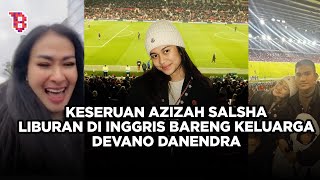 Kedekatan Azizah Salsha dengan keluarga Devano Danendra akrab banget sama Iis Dahlia [upl. by Salomi]