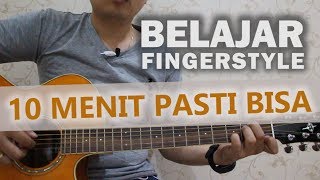 Belajar Fingerstyle 10 Menit PASTI BISA [upl. by Ruelle989]