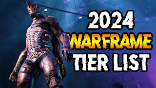 WARFRAME 2024 TIER LIST  Get Your Popcorn Ready [upl. by Corsiglia]