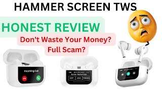 HAMMER SCREEN TWS EARBUDS HONEST REVIEW WORTH PURCHASING ANC ENC TRANSPARENCY EXPLAINED FULLY [upl. by Annot]