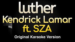 luther  Kendrick Lamar SZA Karaoke Songs With Lyrics  Original Key [upl. by Tucker]