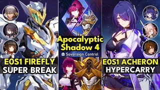 E0S1 Firefly Super Break amp E0S1 Acheron Hypercarry  Apocalyptic Shadow Floor 4 3 Stars  Honkai [upl. by Harewood]