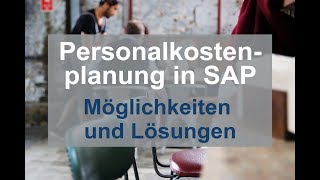 Personalkostenplanung in SAP  Möglichkeiten und Lösungen [upl. by Lednyc965]