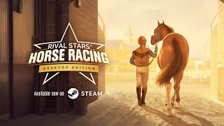 Rival Stars Horse Racing Desktop Edition  Available now on Steam for PC and Mac [upl. by Anneyehc72]