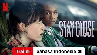 Stay Close dengan subtitle  Trailer bahasa Indonesia  Netflix [upl. by Corsetti]