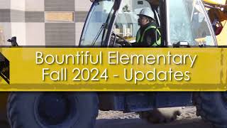 Bountiful Ele Construction Update Fall 2024 [upl. by Kram]