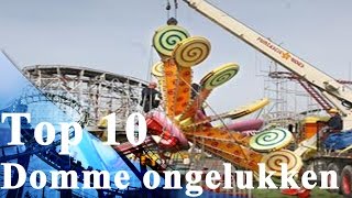 TOP 10 Domme ongelukken met attracties [upl. by Culver]