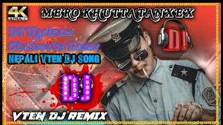 New Nepali Vten Dj Song  Nepali Dj Song Mero Khutta Tanchhesh Tan Mula Tan ☆ Dj Randi Ko Ban Vten [upl. by Yzeerb]