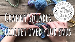 Granny Squares Crochet Over Your Ends Tutorial [upl. by Nevag]