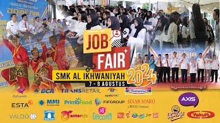 JOB FAIR SMK AL IKHWANIYAH 2024  Hadirkan Banyak Perusahaan Besar [upl. by Edette]