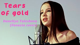 Daneliya Tuleshova 🎵 Tears of gold 🎵 Faouzia cover 🎵 [upl. by Lua]