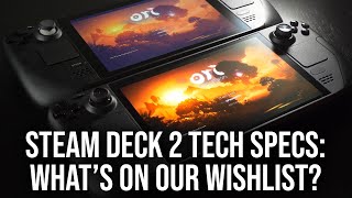 Steam Deck 2 Whats On Our Specs Wishlist [upl. by Merow]