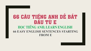 E TIẾNG ANH DỄ NHỚ English Tieng Anh [upl. by Flor]