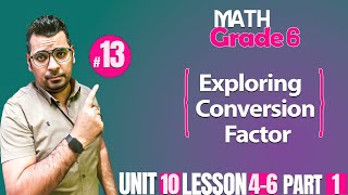 Math  grade 6  unit 10  Exploring Conversion Factor  Part 1 [upl. by Elimac]