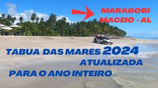 🔶TÁBUA DAS MARÉS 2024 Atualizada para o ANO INTEIRO MARAGOGI MACEIÓ AL 🔶 [upl. by Enowtna411]