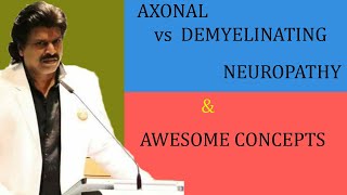 AXONAL vs DEMYELINATING NEUROPATHY amp AWESOME CONCEPTS [upl. by Mireille]