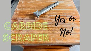 Carbide Scraper Should I Or Shouldn’t I [upl. by Yruok221]