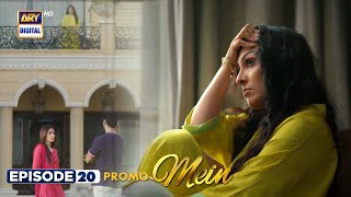 New Mein  Episode 20  Promo  Wahaj Ali  Ayeza Khan  ARY Digital [upl. by Anek573]