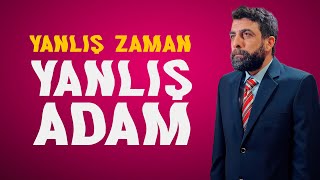 YANLIŞ ADAM  1 BÖLÜM  quotYanlış Zamanquot [upl. by Enomal247]