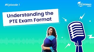 Understanding the PTE Exam Format  PTE Tutorials [upl. by Kcub547]