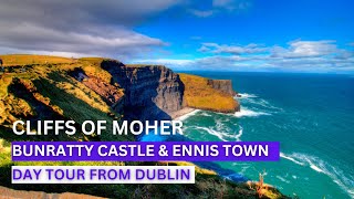 Cliffs of Moher Bunratty Castle amp Ennis Town Day Tour From Dublin [upl. by Charlotta]