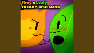 Firey X Leafy Freaky Song [upl. by Sigismondo]