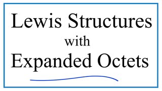 Lewis Structures for Compounds with Expanded Octets [upl. by Brok]