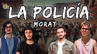 Morat  La Policía Letra  Lyrics [upl. by Gunzburg]