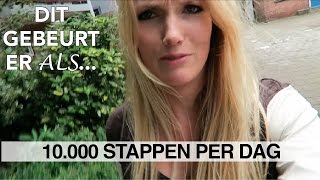 Dit gebeurt er als je een week lang 10 000 stappen per dag moet zetten [upl. by Orsa19]