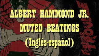 Albert Hammond Jr  Muted Beatings Subtitulada al español [upl. by Haywood]