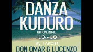 Danza Kuduro  Don Omar Ft Lucenzo Daddy Yankee amp Arcangel Remix Lyric [upl. by Eirene]