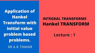 Application of Hankel Transform with initial value problem based problems [upl. by Radley]