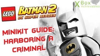 LEGO Batman 2  Minikit Guide Harboring a Criminal [upl. by Naibaf]