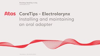 Atos CareTips  Electrolarynx Installing and maintaining an oral adapter [upl. by Naamann]