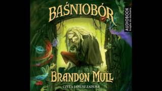 Brandon Mull quotBaśniobórquot audiobook [upl. by Rolfe]