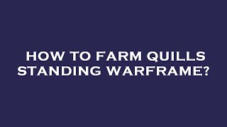 How to farm quills standing warframe [upl. by Id]