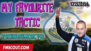 My Favourite Tactic  Bood FMS Asymmetric 442  Football Manager 2017 [upl. by Shirl788]