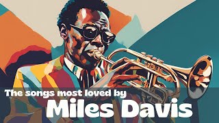 The songs most loved by Miles Davis Jazz Smooth Jazz [upl. by Ilrebmik]