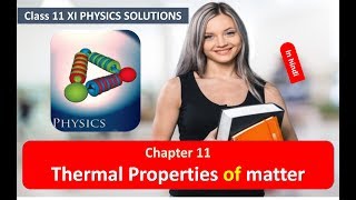 Thermal Properties of matter CLASS 11 PHYSICS NCERT SOLUTIONS CHAPTER 11 हिंदी [upl. by Karyl]